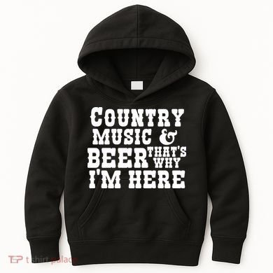 Country Music And Beer That's Why Im Here Kids Hoodie
