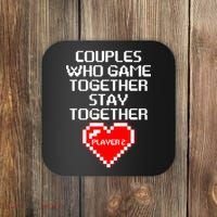 Couples Who Game Together Stay Together Coaster thumb 0