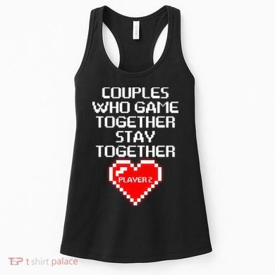 Couples Who Game Together Stay Together Women's Tank Top