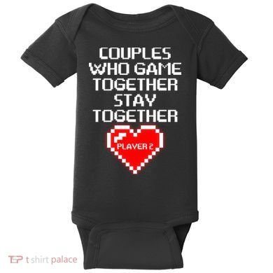 Couples Who Game Together Stay Together Baby Bodysuit