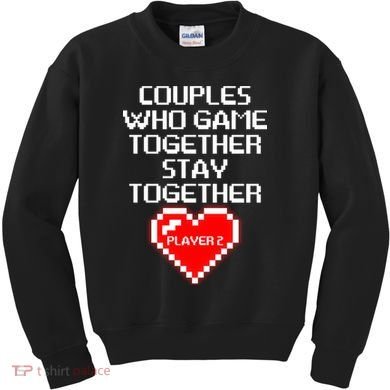 Couples Who Game Together Stay Together Kids Sweatshirt