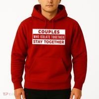 Couples Who Isolate Together Stay Together Hoodie thumb 2