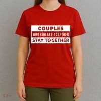 Couples Who Isolate Together Stay Together T-Shirt thumb 4