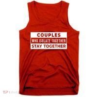 Couples Who Isolate Together Stay Together Tank Top thumb 0