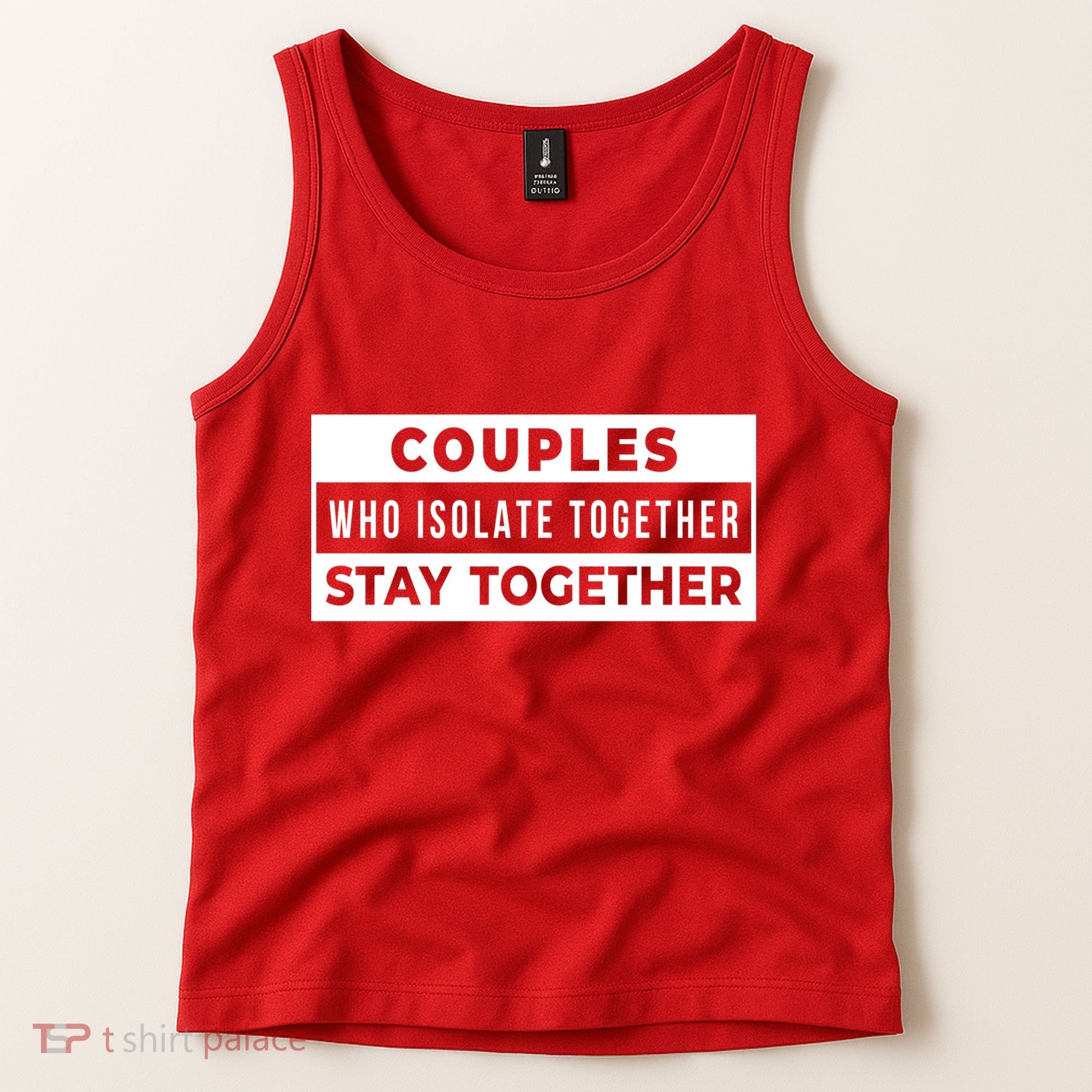 Couples Who Isolate Together Stay Together Tank Top