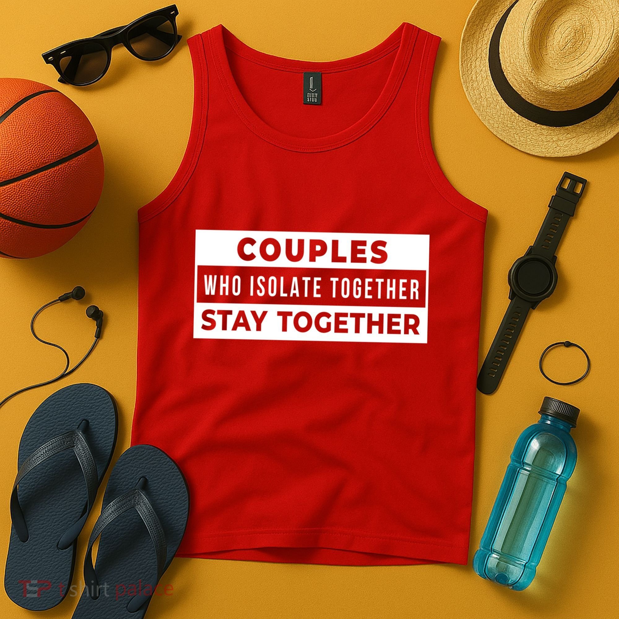 Couples Who Isolate Together Stay Together Tank Top