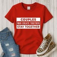 Couples Who Isolate Together Stay Together Women's T-Shirt thumb 3