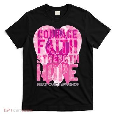 Courage Faith Strength Hope Breast Cancer Awareness T-Shirt