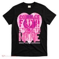 Courage Faith Strength Hope Breast Cancer Awareness T-Shirt thumb 0