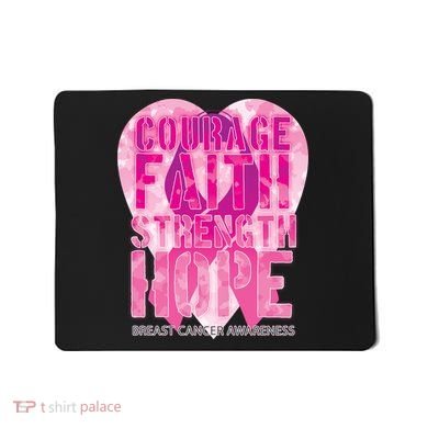 Courage Faith Strength Hope Breast Cancer Awareness Mousepad