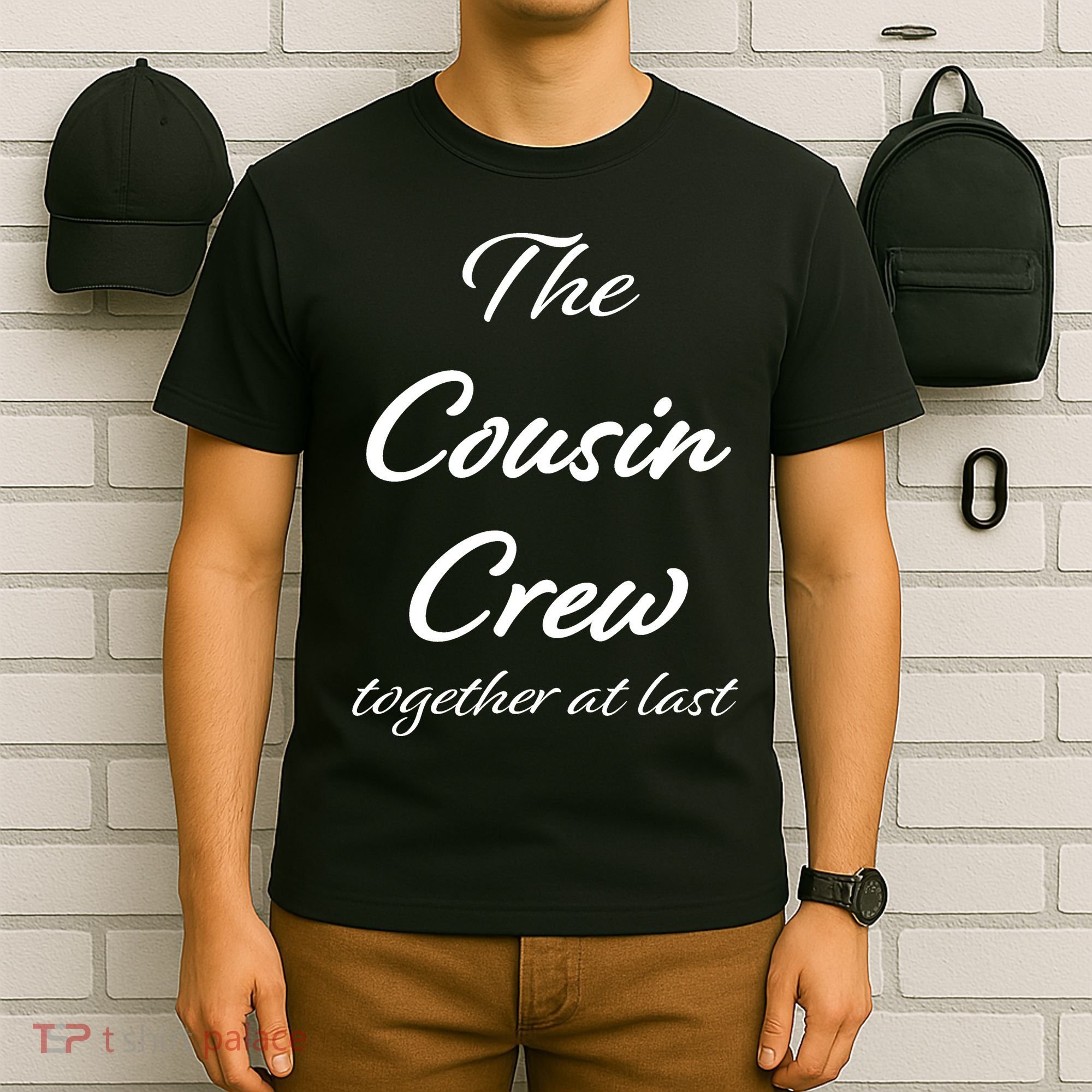Cousin Crew Together At Last T-Shirt