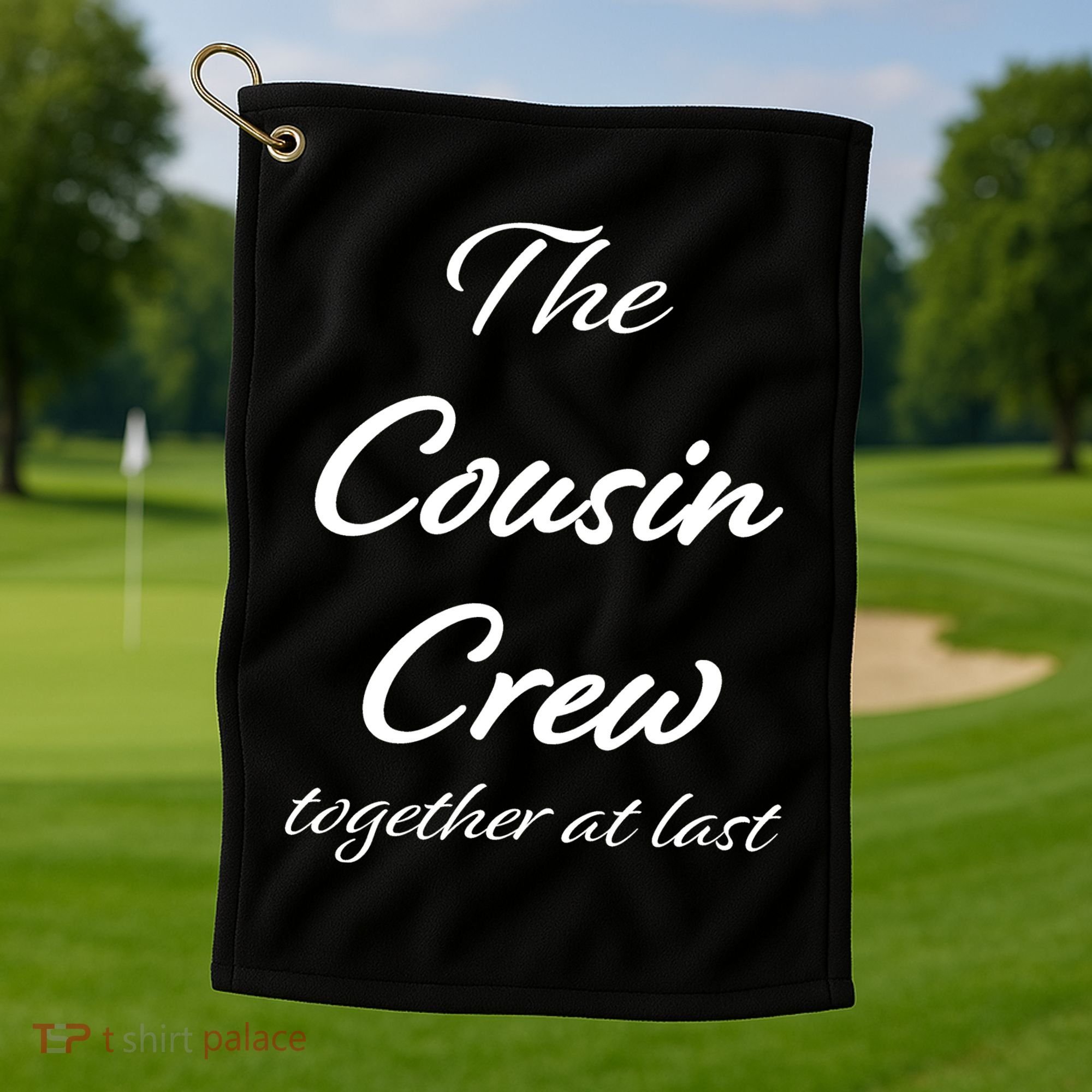 Cousin Crew Together At Last Golf Towel