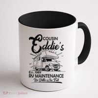 Cousin Eddie's RV Maintenance No Shitter Is Too Full Coffee Mug thumb 1