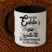 Cousin Eddie's RV Maintenance No Shitter Is Too Full Coffee Mug thumb 2