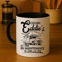 Cousin Eddie's RV Maintenance No Shitter Is Too Full Coffee Mug thumb 4
