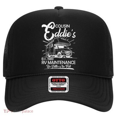 Cousin Eddie's RV Maintenance No Shitter Is Too Full Hat