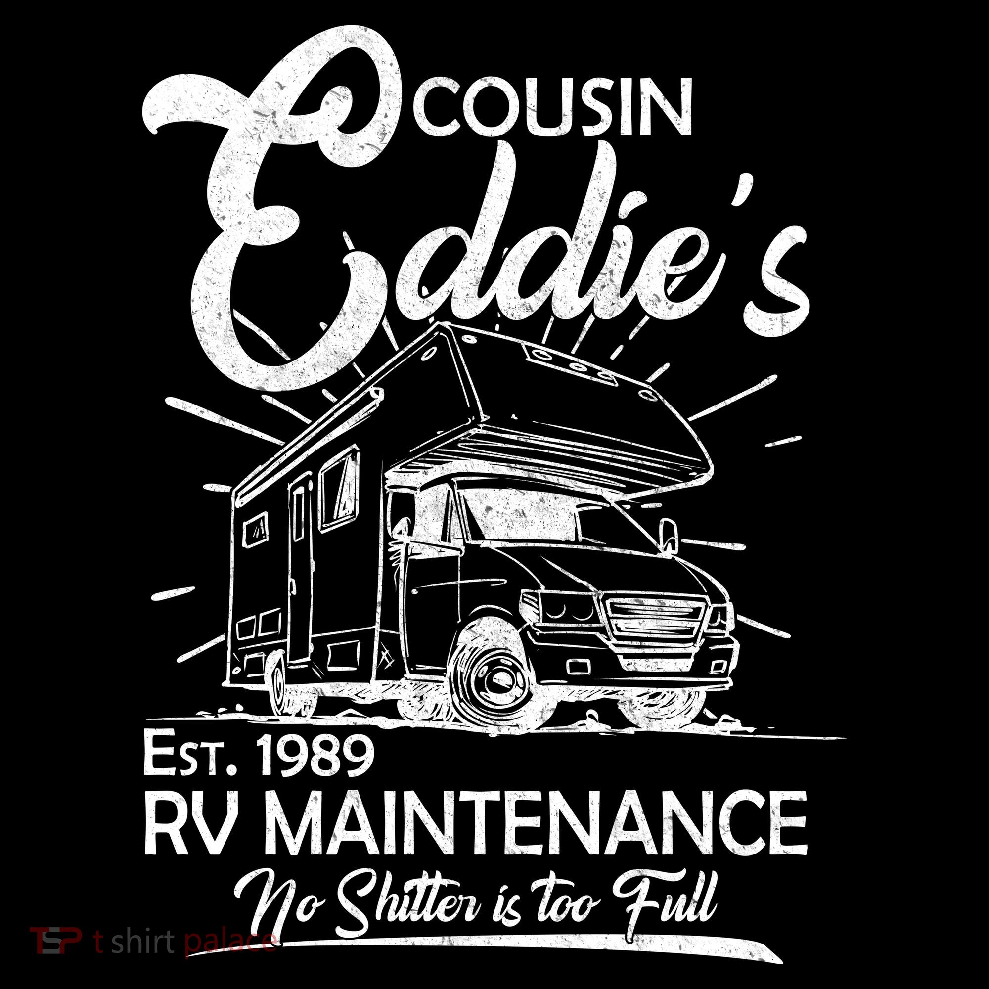 Cousin Eddie's RV Maintenance No Shitter Is Too Full Women's Long Sleeve Shirt