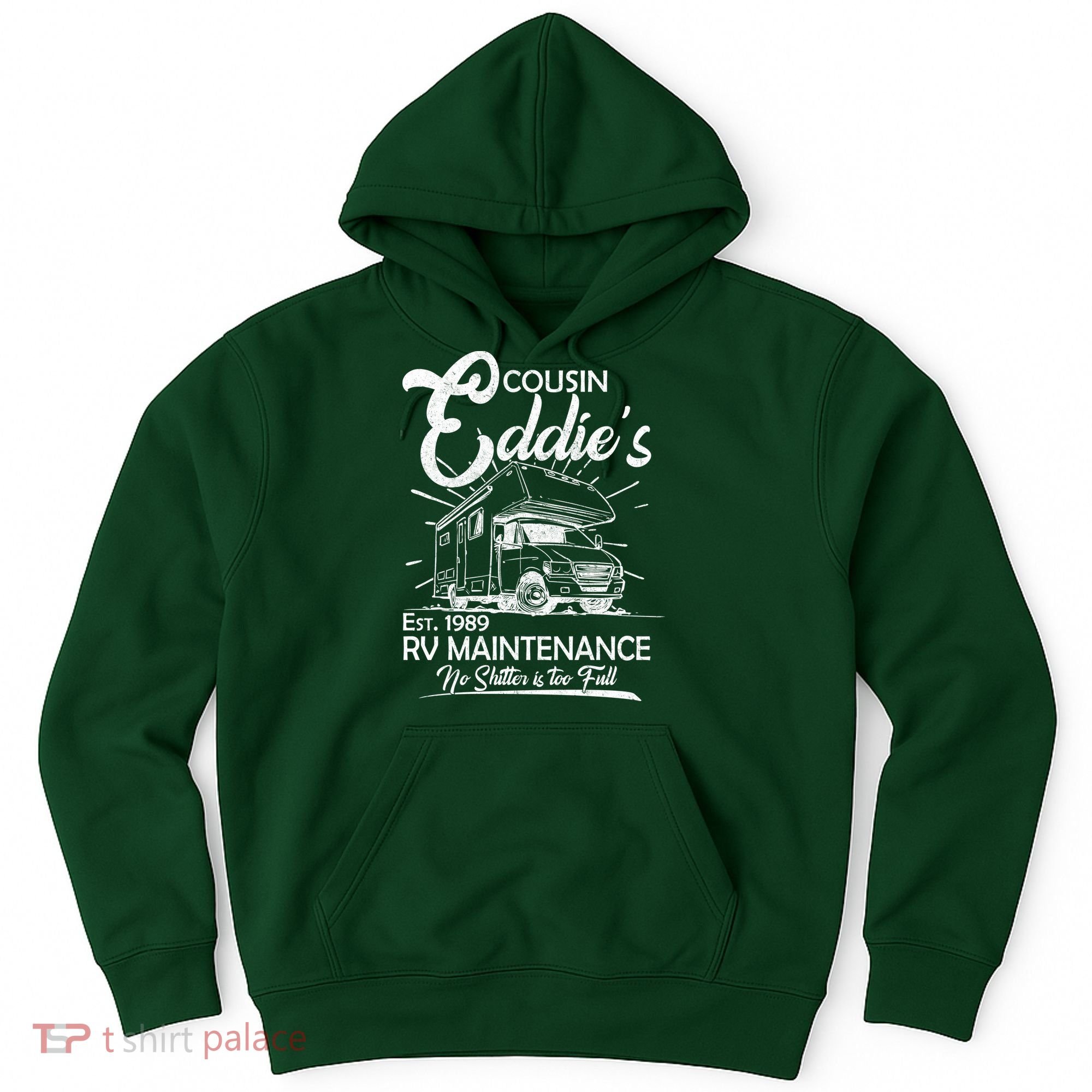 Cousin Eddie's RV Maintenance No Shitter Is Too Full Hoodie