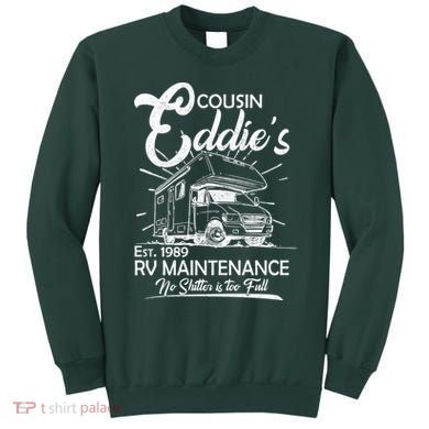 Cousin Eddie's RV Maintenance No Shitter Is Too Full Sweatshirt