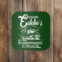 Cousin Eddie's RV Maintenance No Shitter Is Too Full Coaster thumb 0