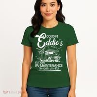 Cousin Eddie's RV Maintenance No Shitter Is Too Full Women's T-Shirt thumb 4