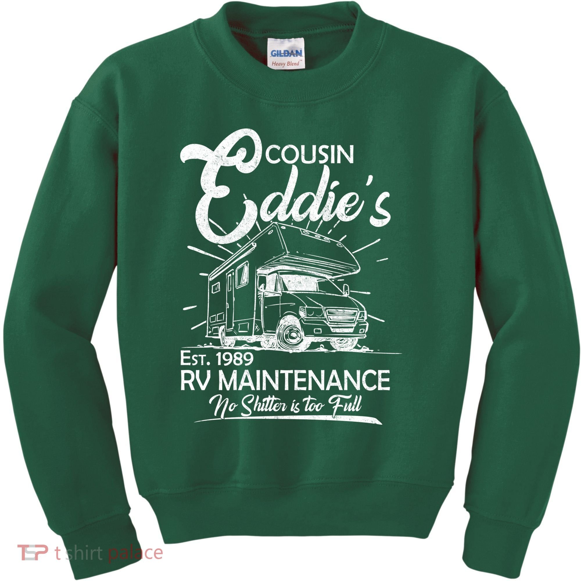 Cousin Eddie's RV Maintenance No Shitter Is Too Full Kids Sweatshirt