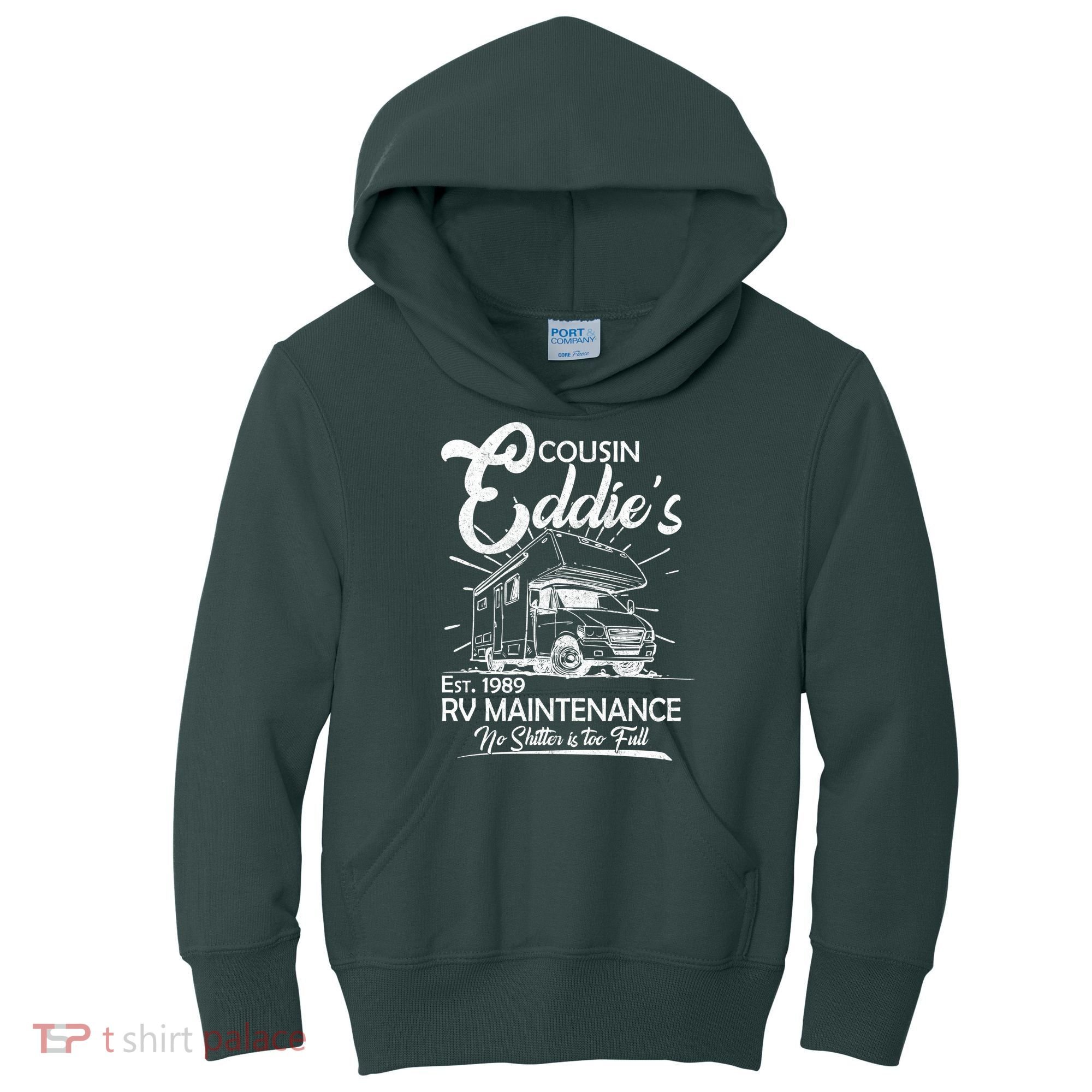 Cousin Eddie's RV Maintenance No Shitter Is Too Full Kids Hoodie