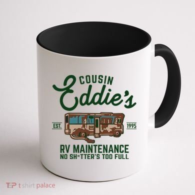 Cousin Eddie's RV Maintenance Shitters Too Full Coffee Mug back