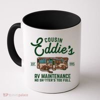 Cousin Eddie's RV Maintenance Shitters Too Full Coffee Mug thumb 0