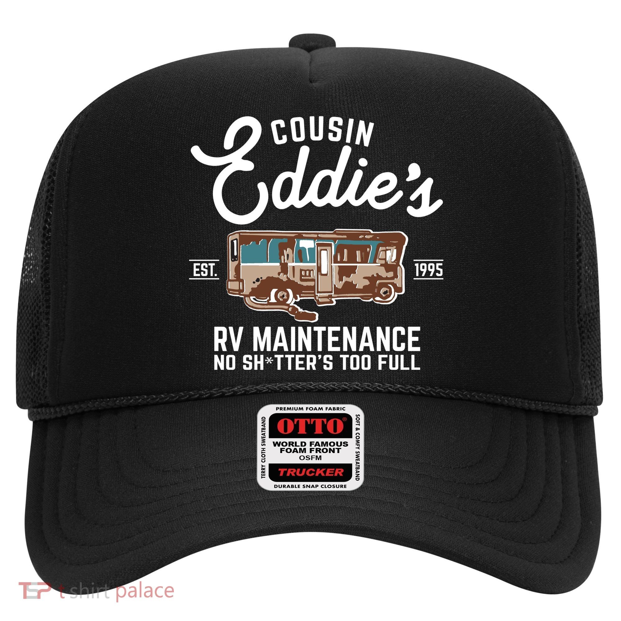 Cousin Eddie's RV Maintenance Shitters Too Full Hat