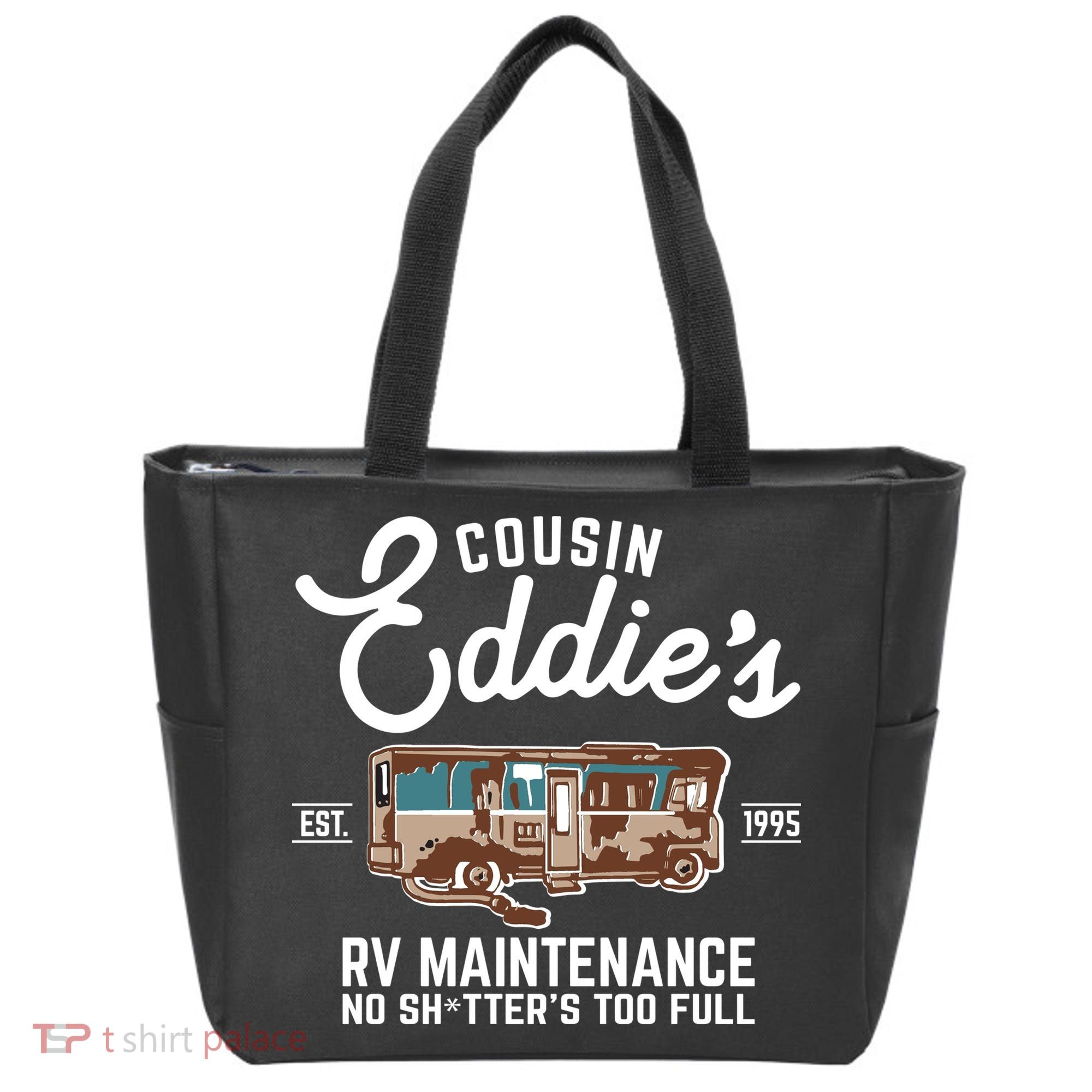 Cousin Eddie's RV Maintenance Shitters Too Full Tote Bag