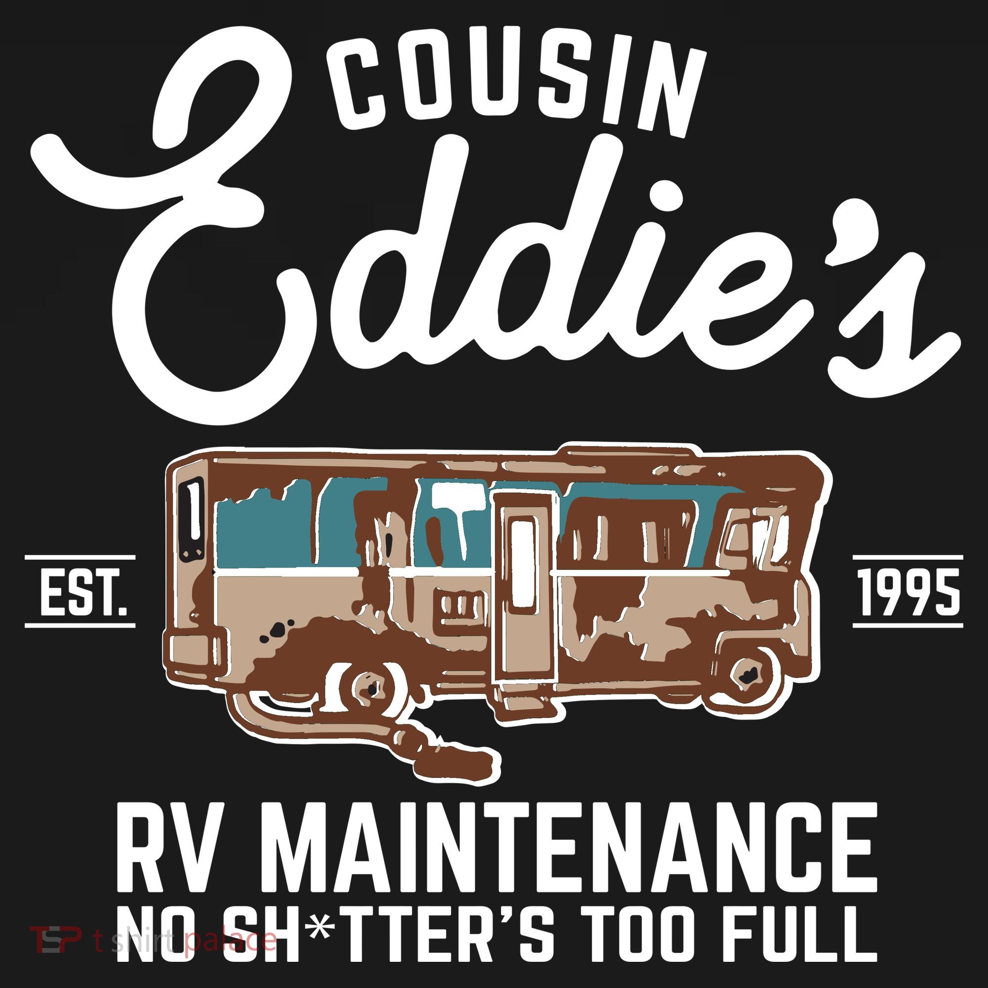 Cousin Eddie's RV Maintenance Shitters Too Full Tote Bag