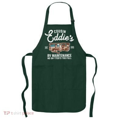 Cousin Eddie's RV Maintenance Shitters Too Full Apron