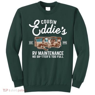 Cousin Eddie's RV Maintenance Shitters Too Full Sweatshirt