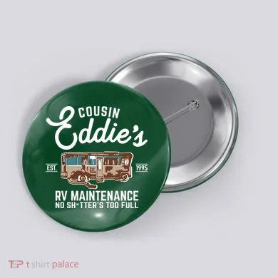Cousin Eddie's RV Maintenance Shitters Too Full Button