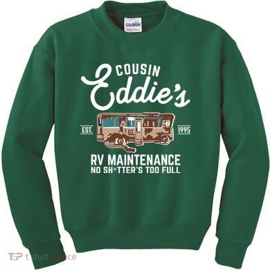 Cousin Eddie's RV Maintenance Shitters Too Full Kids Sweatshirt