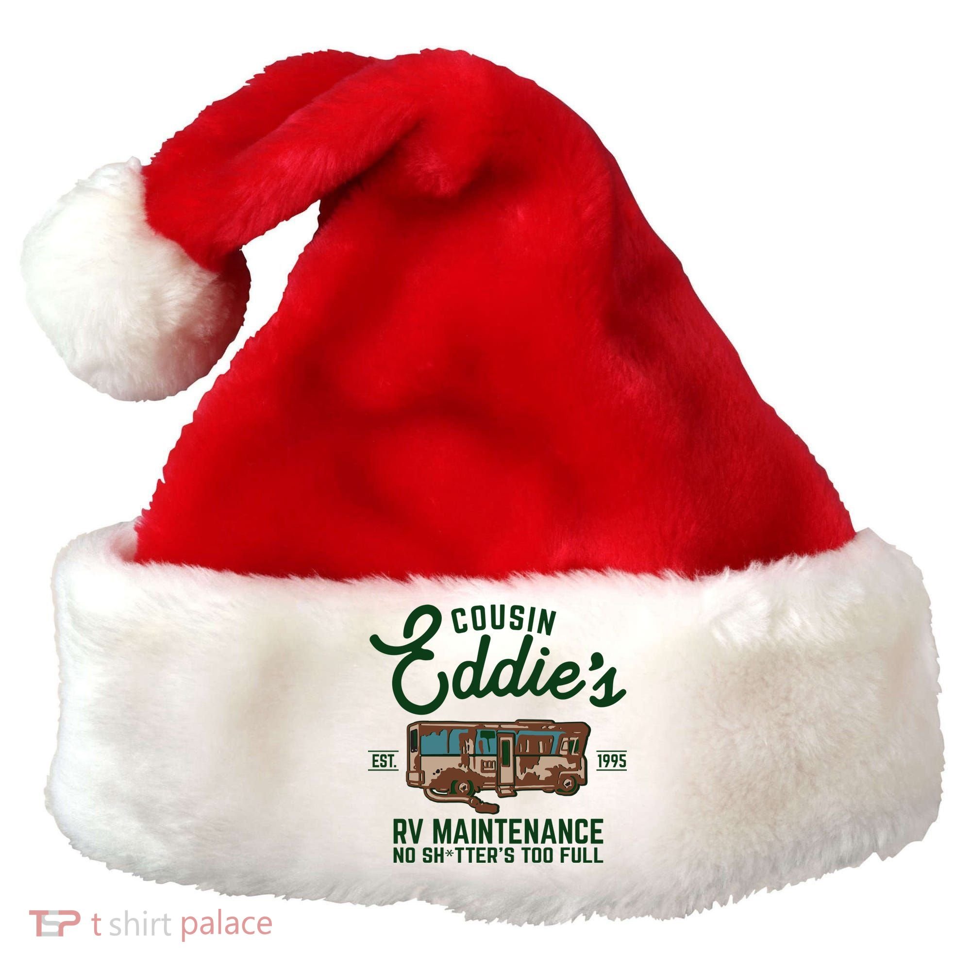 Cousin Eddie's RV Maintenance Shitters Too Full Santa Hat