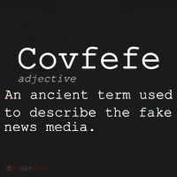 Covfefe Definition Adjective Ancient Term to DescriBe Fake News Button thumb 1