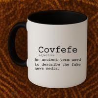 Covfefe Definition Adjective Ancient Term to DescriBe Fake News Coffee Mug thumb 2
