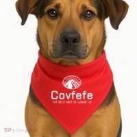 Covfefe The Best Part of Wakin' Up Parody USA-Made Doggie Bandana thumb 1