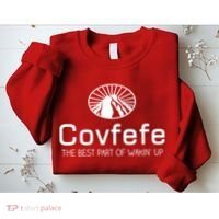 Covfefe The Best Part of Wakin' Up Parody Sweatshirt thumb 2