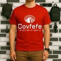 Covfefe The Best Part of Wakin' Up Parody T-Shirt thumb 6
