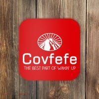Covfefe The Best Part of Wakin' Up Parody Coaster thumb 0