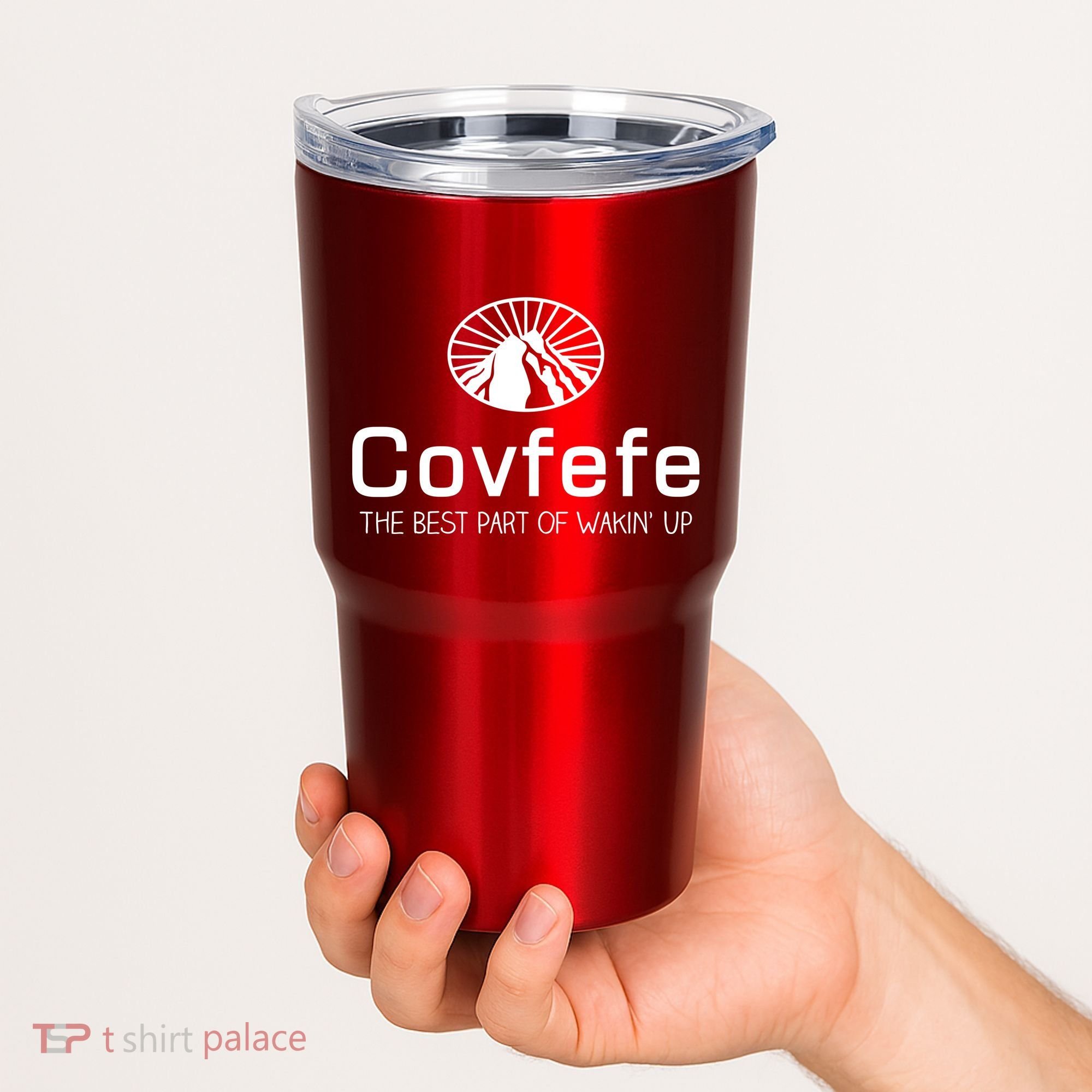 Covfefe The Best Part of Wakin' Up Parody Tumbler