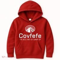 Covfefe The Best Part of Wakin' Up Parody Kids Hoodie thumb 0