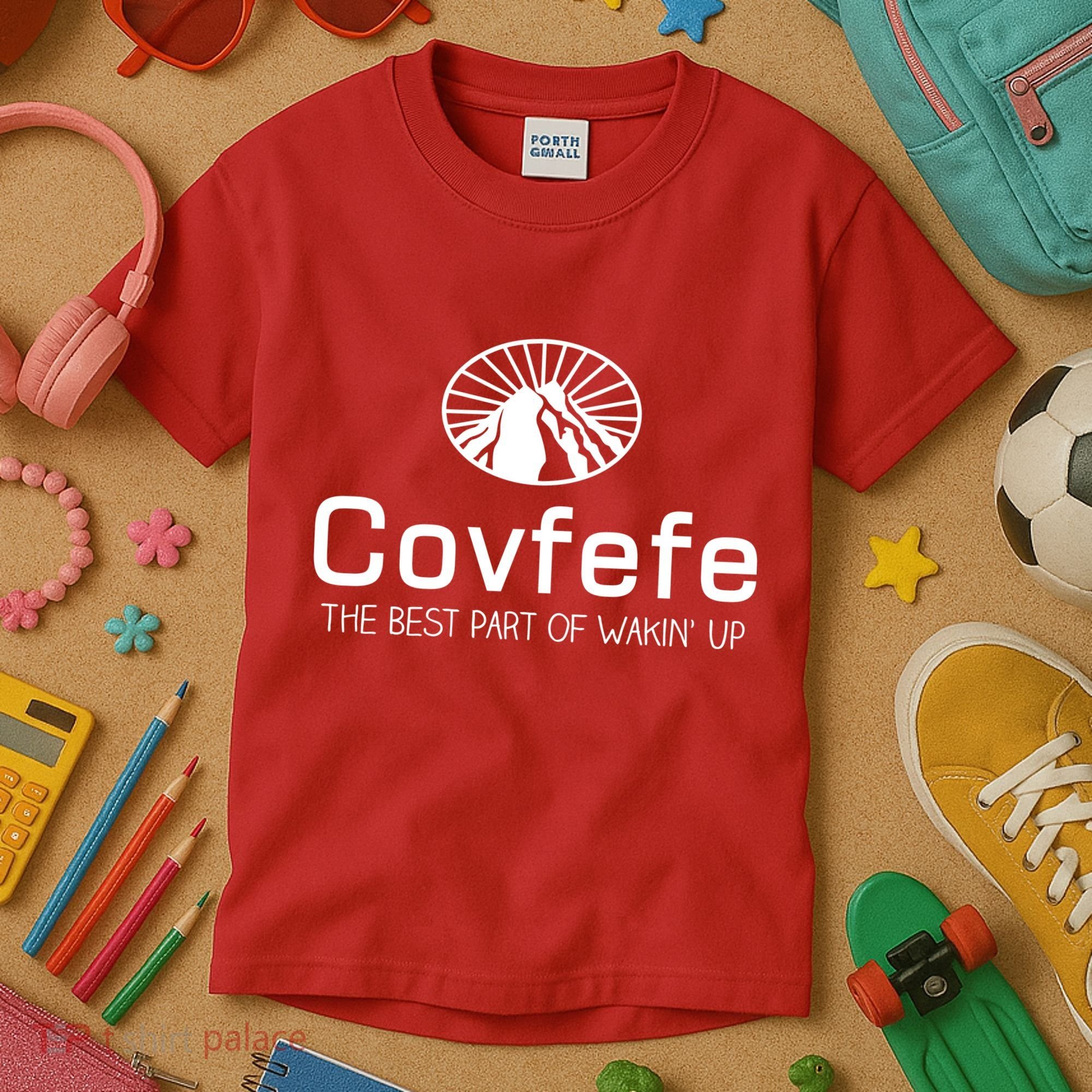 Covfefe The Best Part of Wakin' Up Parody Kids T-Shirt