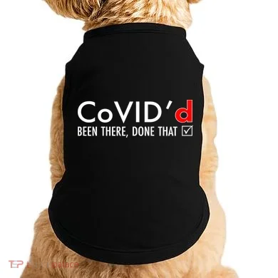 CoVID'd Been There Done That Doggie Tank