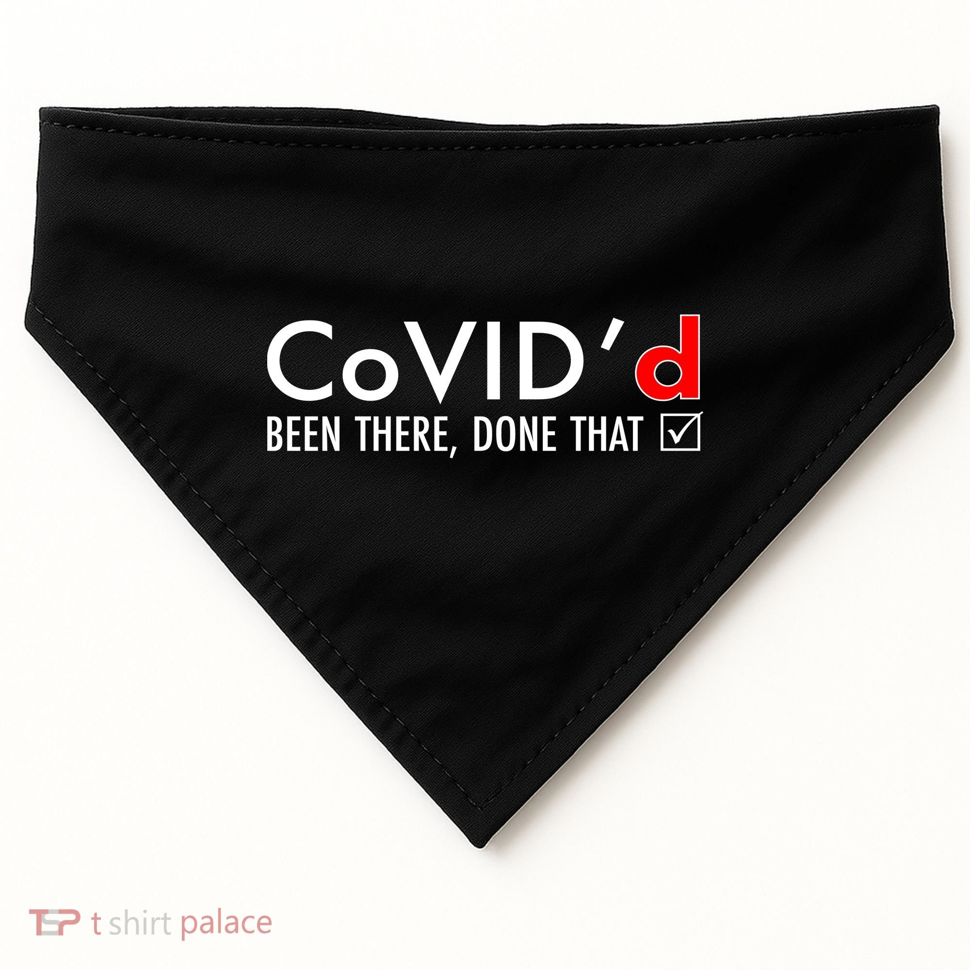 CoVID'd Been There Done That USA-Made Doggie Bandana