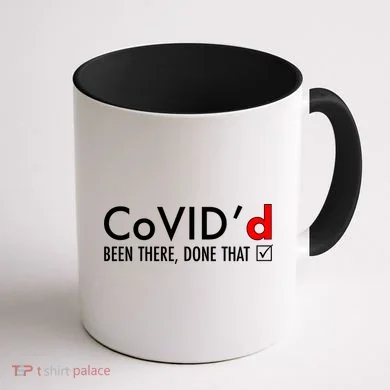 CoVID'd Been There Done That Coffee Mug back