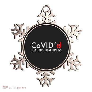 CoVID'd Been There Done That Ornament